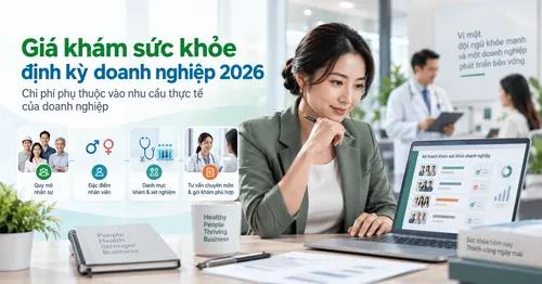 Giá Khám Sức Khỏe Định Kỳ Doanh Nghiệp Theo Thông Tư 25/2026 Là Bao Nhiêu?